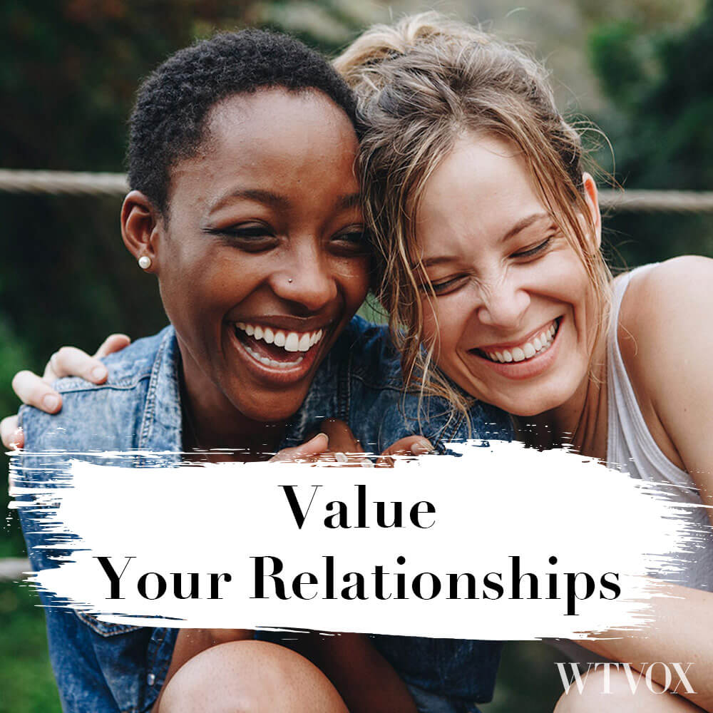 Value your relationships