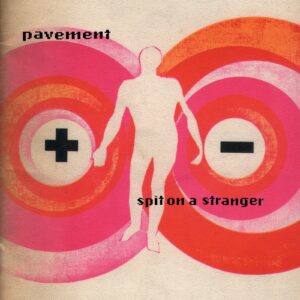 Pavement Spit on a Stranger EP