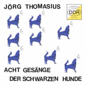 Jörg Thomasius: Acht Gesänge Der Schwarzen Hunde album cover art