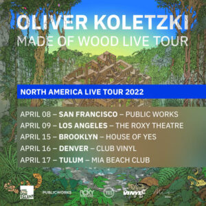 Oliver Koletzki 'Made of Wood' North America Live Tour