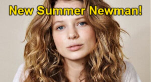 The Young and the Restless Spoilers: New Summer Newman - Allison Lanier Joins Y&R – Replaces Hunter King