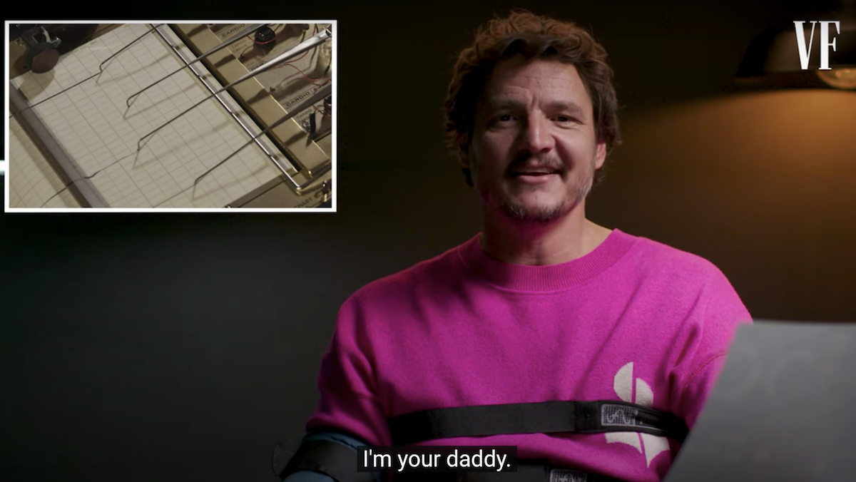 Pedro Pascal saying I'm your Daddy while doing a lie detector test for Vanity Fair