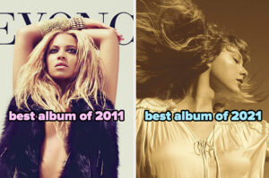 You Can Only Keep One Pop Album For Every Year Of The Past Decade, So You Better Give This A Loooooot Of Thought