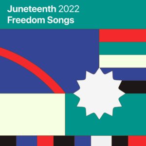 Listen to Apple Music’s ‘Juneteenth 2022: Freedom Songs’ Collection