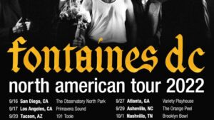Fontaines DC Fall 2022 US Tour dates Roman Holiday video