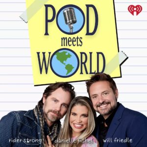 Danielle Fishel, Rider Strong, and Will Friedle on the poster for their Boy Meets World podcast Pod Meets World
