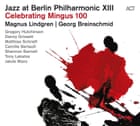 Jazz at Berlin Philharmonic XIII: Celebrating Mingus 100 album cover