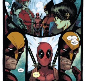 X-Factor looks skeptically at a timid Deadpool before Wolverine says “Wade... get your ass over here. We need your help,” in Wolverine #23 (2022).