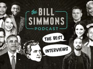 Introducing “The Bill Simmons Podcast: The Interviews”