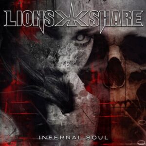 LION'S SHARE Releases New Single And Video 'Infernal Soul'