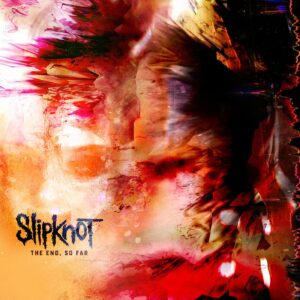 Slipknot The End So Far