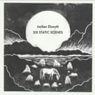 Jacken Elswyth: Six Static Scenes album cover