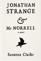 Fake or real … Jonathan Strange & Mr Norrell by Susanna Clarke.