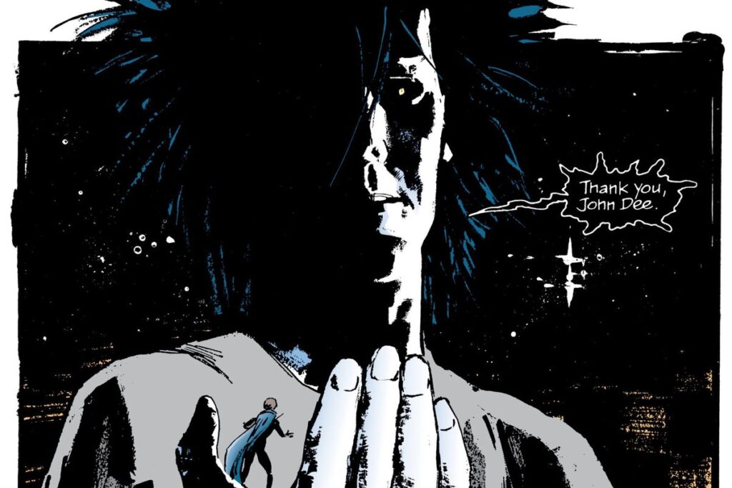 Dream of the Endless, huge, pale, shock-haired, holds Doctor Destiny in the palm of his hand. “Thank you, John Dee,” he says, in The Sandman Vol. 1, DC Comics (1989).