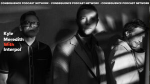 Interpol's Paul Banks on The Other Side of Make Believe: KMW Podcast