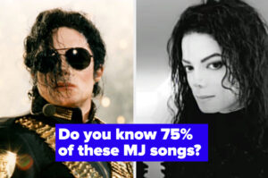 Out Of These115 Michael Jackson Songs, Let's See If You Know At Least 75% Of Them