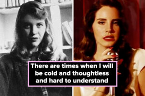 Are These Quotes By Sylvia Plath Or Lana Del Rey?