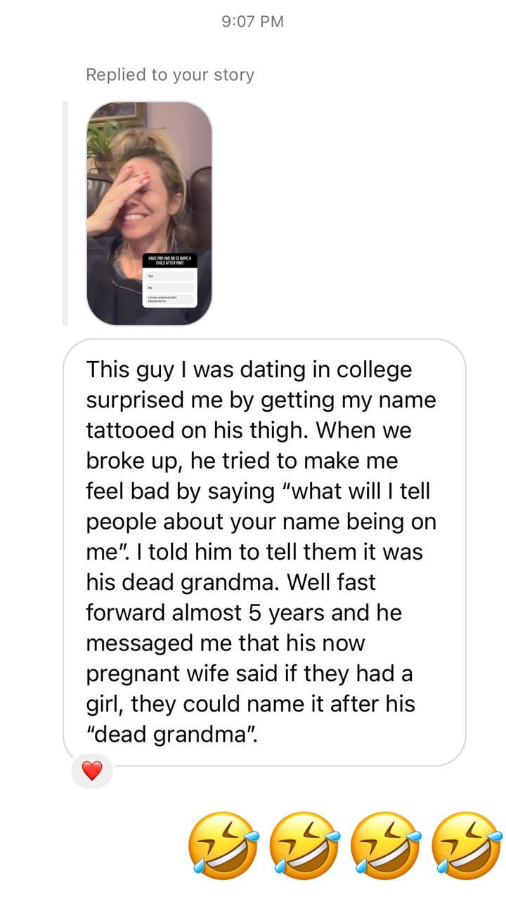 Name consultant Taylor Humphrey asked her followers on social media if they’d ever had an ex name their baby after them and got some surprising responses, including this doozy.