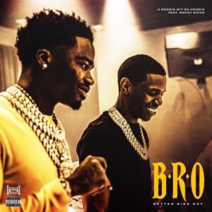 A Boogie Wit Da Hoodie Releases “B.R.O. (Better Ride Out)” f/ Roddy Ricch