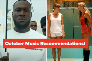 From Taylor Swift To Stormzy, Here Are 17 October Tracks We Simply Can't Get Enough Of