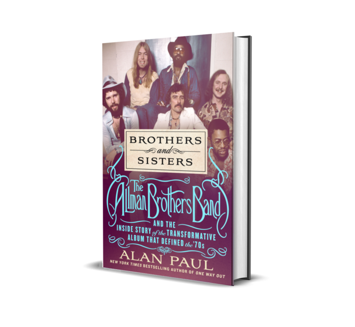New York Times Best-Selling Author Alan Paul to Release Deep Dive into The Allman Brothers Band's 'Brothers and Sisters' Era