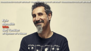 Serj Tankian on Perplex Cities and System of a Down: Podcast