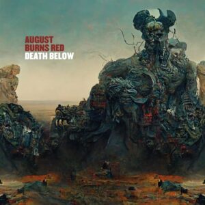 AUGUST BURNS RED Announces 'Death Below' Album, Shares 'Ancestry' Music Video