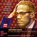 Anthony Davis: X: The Life and Times of Malcolm X album cover