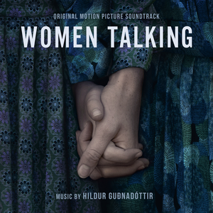 Women Talking Original Motion Picture Soundtrack