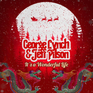 GEORGE LYNCH And JEFF PILSON Release Original Holiday Single 'It's A Wonderful Life'