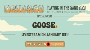 Goose live stream from Playing In The Sand in Mexico