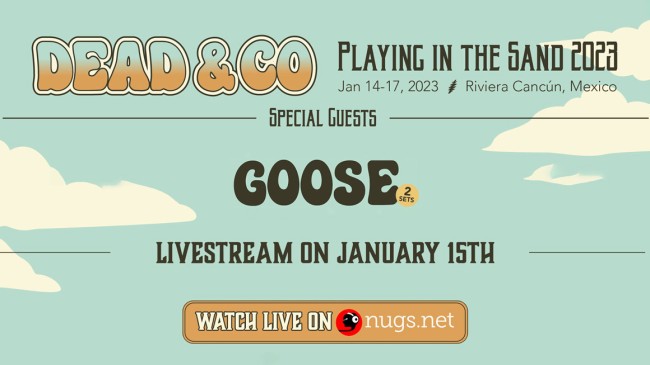 Goose live stream from Playing In The Sand in Mexico