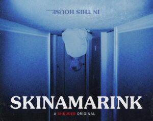 Where to Watch Breakout Hit Horror Movie Skinamarink in Canada