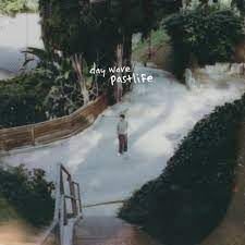 Day Wave 'Pastlife' Artwork