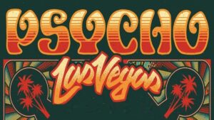 Psycho Las Vegas 2023 Fest Postponed Until Next Year