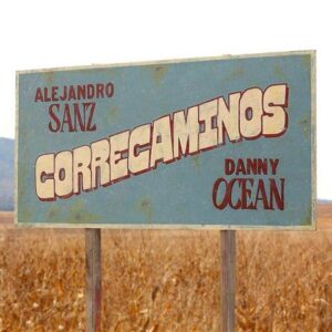 Alejandro Sanz and Danny Ocean collaborate on new song, Correcaminos