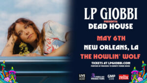 LP Giobbi to Perform Dead House at NOLA's The Howlin' Wolf Following Dead & Company's Jazz Fest Appearance