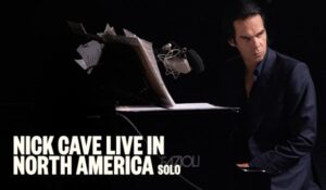 Nick Cave: Live in North America Solo Tour