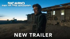 SICARIO: DAY OF THE SOLDADO - Official Trailer #3