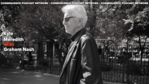 Graham Nash on New Album Now, David Crosby, & More: Podcast
