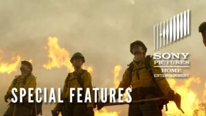 ONLY THE BRAVE - SPECIAL FEATURES: "Honoring the Heroes: The Most Important Story"