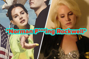 Pick Your Favorite Lana Lyrics And I'll Tell You Which Album You Embody