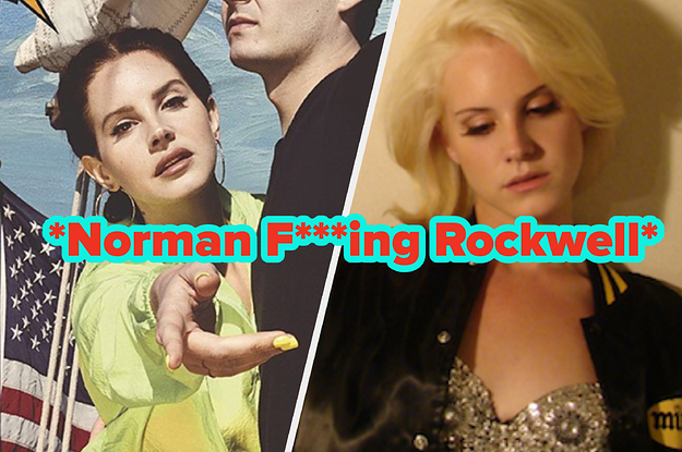 Pick Your Favorite Lana Lyrics And I'll Tell You Which Album You Embody