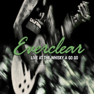 EVERCLEAR To Release 'Live At The Whisky A Go Go' In September