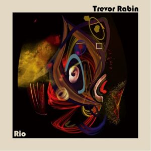 Former YES Guitarist TREVOR RABIN To Release New Solo Album, 'Rio', In October