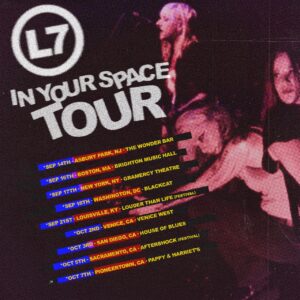 L7: In Your Space Tour