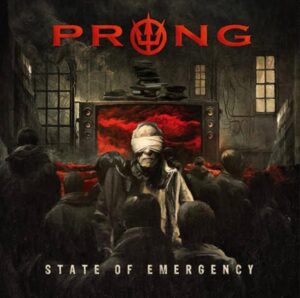PRONG Announces 'State Of Emergency' Album, Shares 'Non-Existence' Single