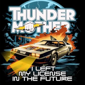 New THUNDERMOTHER Lineup Releases First Single, 'I Left My License In The Future'