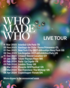 WhoMadeWho Shares Dates For Forthcoming Live World Tour