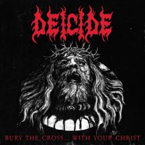 DEICIDE Shares New Song 'Bury The Cross... With Your Christ' In Blasphemous Christmas Gift To Fans